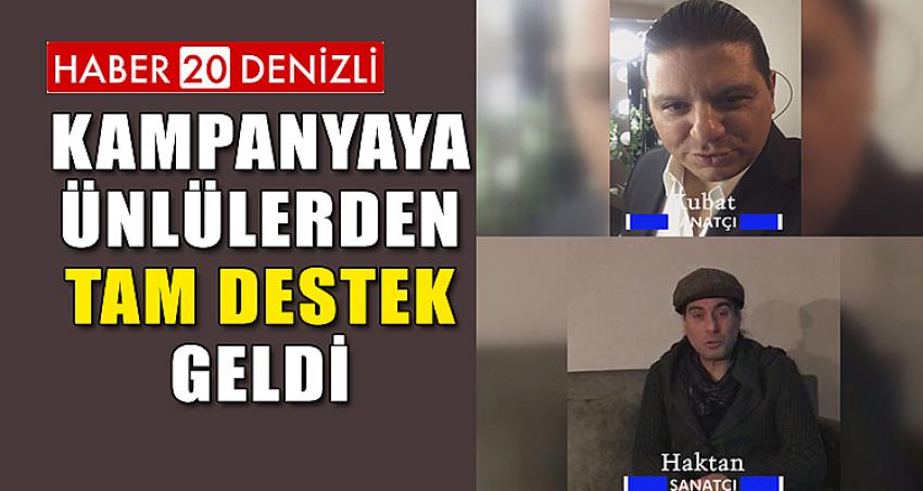 Kampanyaya Ünlülerden Tam Destek Geldi