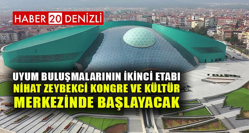 UYUM BULUŞMALARININ İKİCİSİ ETABI DENİZLİ'DE BAŞLAYACAK