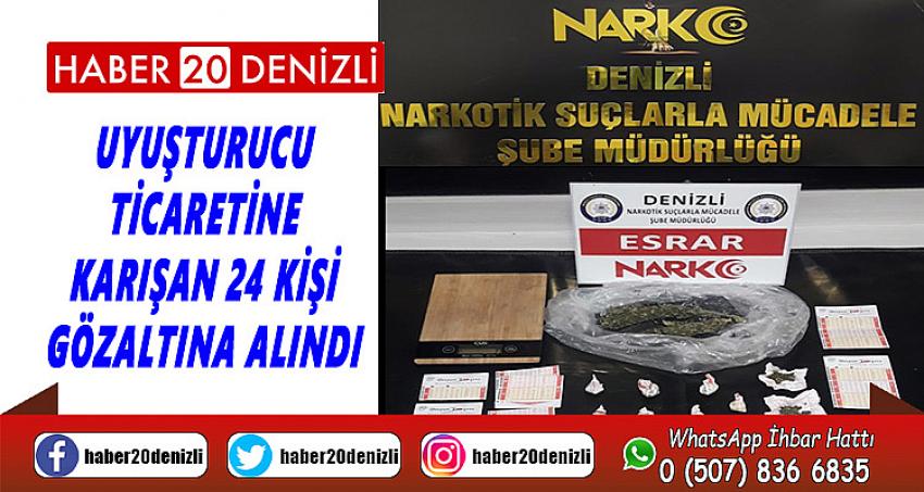 Uyuşturucu ticaretine karışan 24 kişi gözaltına alındı