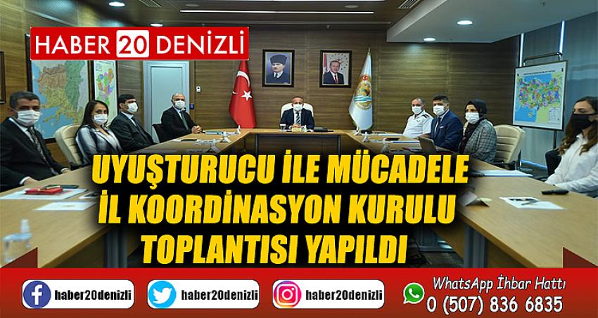 Uyuşturucu ile Mücadele İl Koordinasyon Kurulu Toplantısı yapıldı