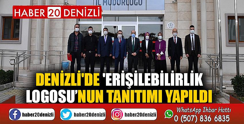 Denizli'de 'Erişilebilirlik Logosu’nun tanıtımı yapıldı