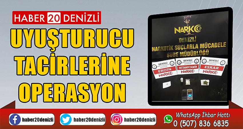 Uyuşturucu tacirlerine operasyon