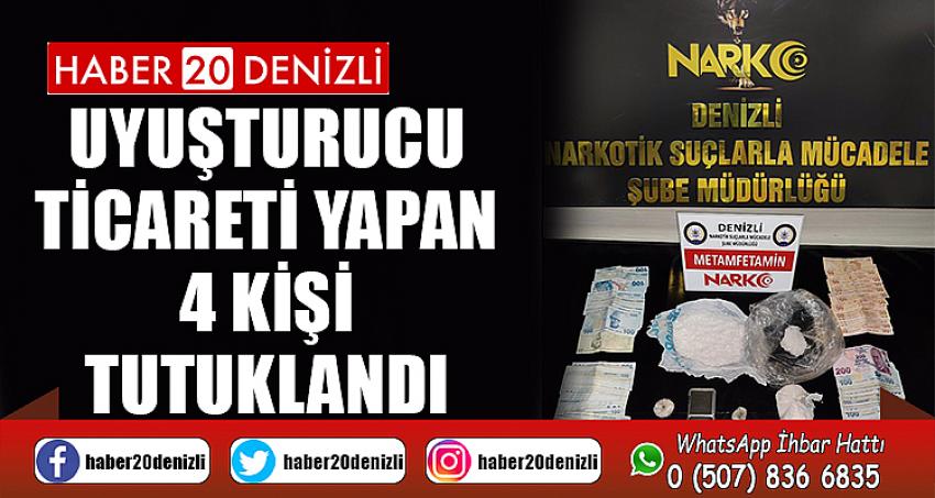 Uyuşturucu ticareti yapan 4 kişi tutuklandı