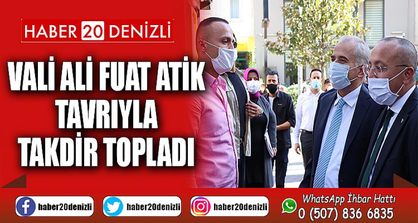 Vali Ali Fuat Atik tavrıyla takdir topladı