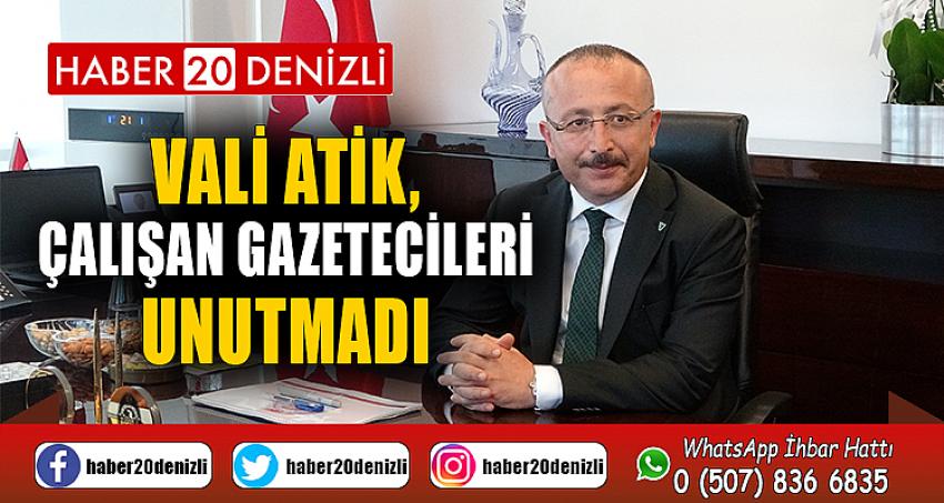 Vali Atik, çalışan gazetecileri unutmadı