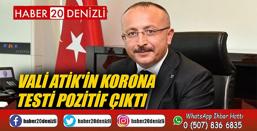 Vali Atik'in korona testi pozitif çıktı