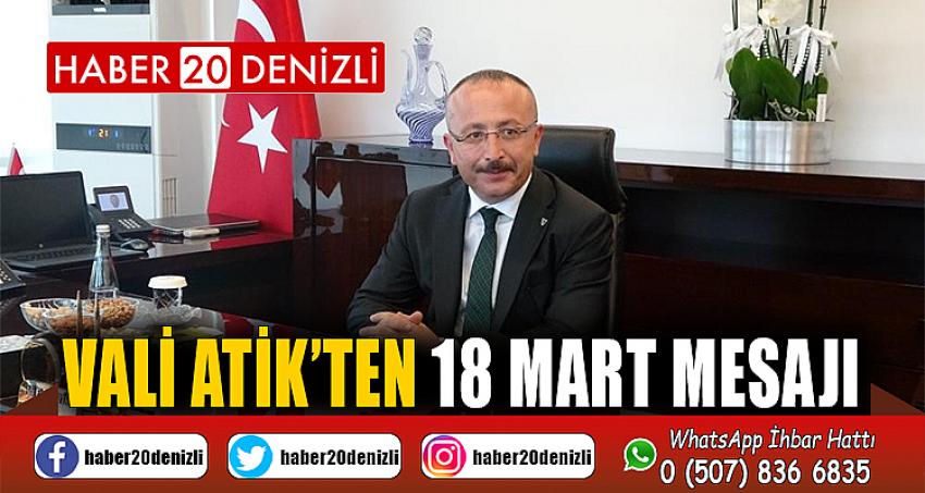 Vali Atik’ten 18 Mart mesajı