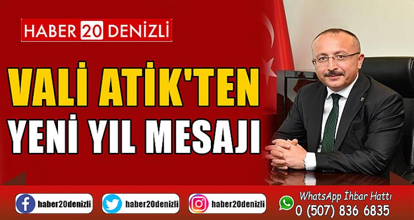 VALİ ATİK'TEN YENİ YIL MESAJI