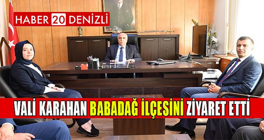 Vali Karahan Babadağ İlçesini Ziyaret Etti