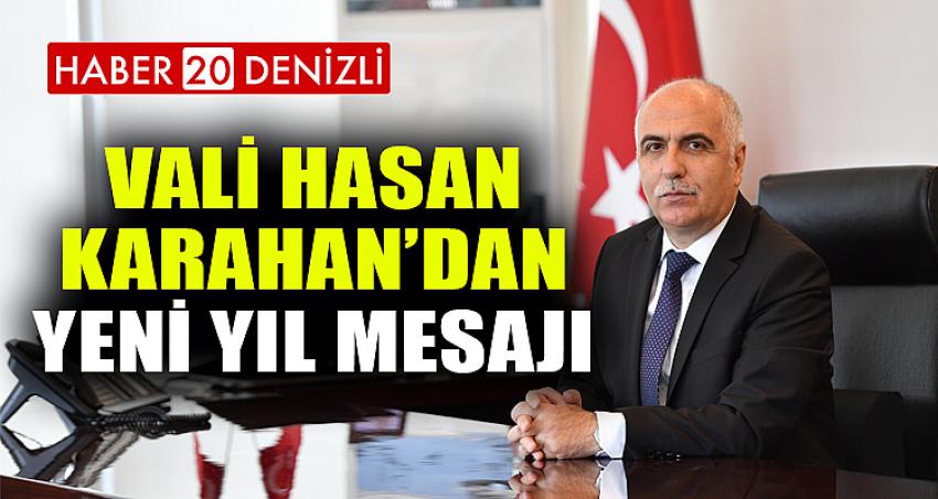 VALİ HASAN KARAHAN’DAN YENİ YIL MESAJI