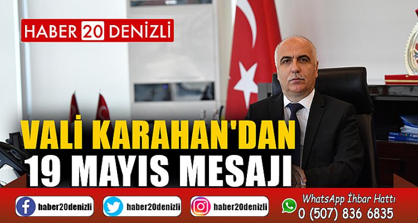 VALİ KARAHAN'DAN 19 MAYIS MESAJI