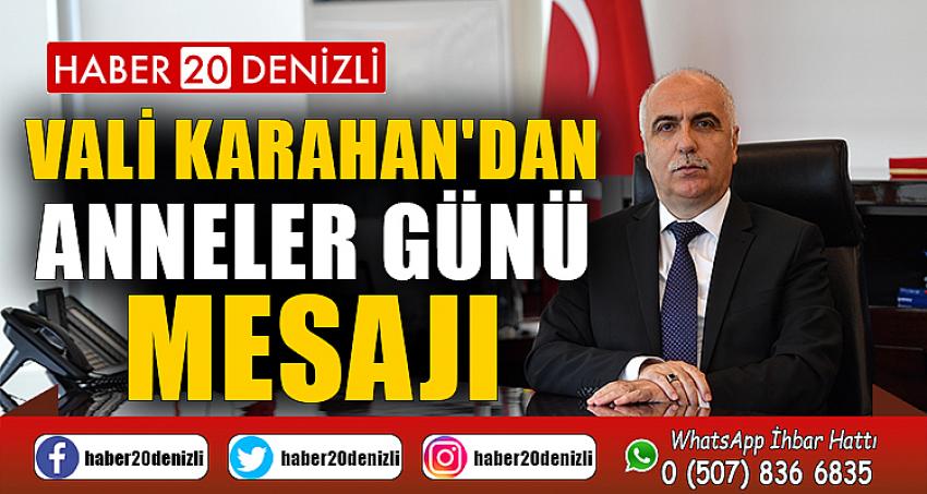 VALİ KARAHAN'DAN ANNELER GÜNÜ MESAJI