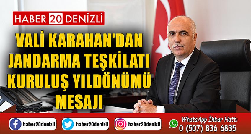 VALİ KARAHAN'DAN JANDARMA TEŞKİLATI KURULUŞ YILDÖNÜMÜ MESAJI