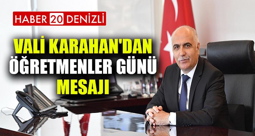 VALİ KARAHAN'DAN ÖĞRETMENLER GÜNÜ MESAJI