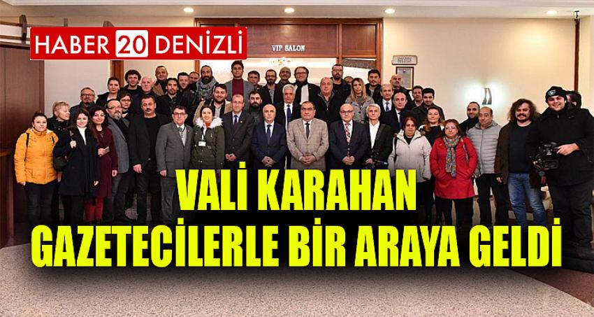 Vali Karahan Gazetecilerle Bir Araya Geldi