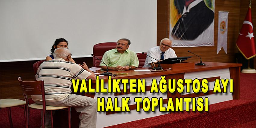 VALİLİKTEN AĞUSTOS AYI HALK TOPLANTISI