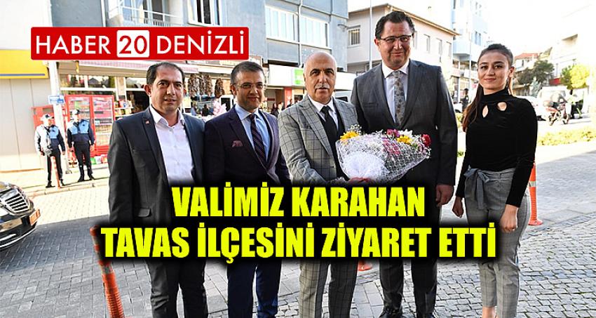 Valimiz Karahan Tavas İlçesini Ziyaret Etti