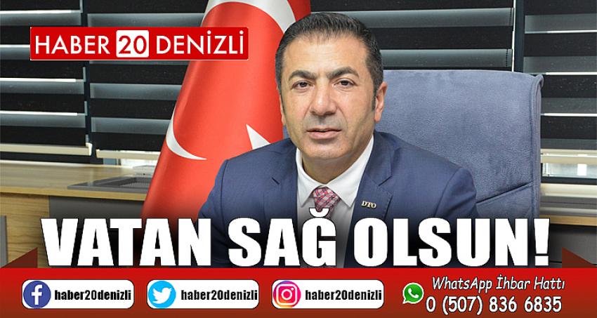 VATAN SAĞ OLSUN!