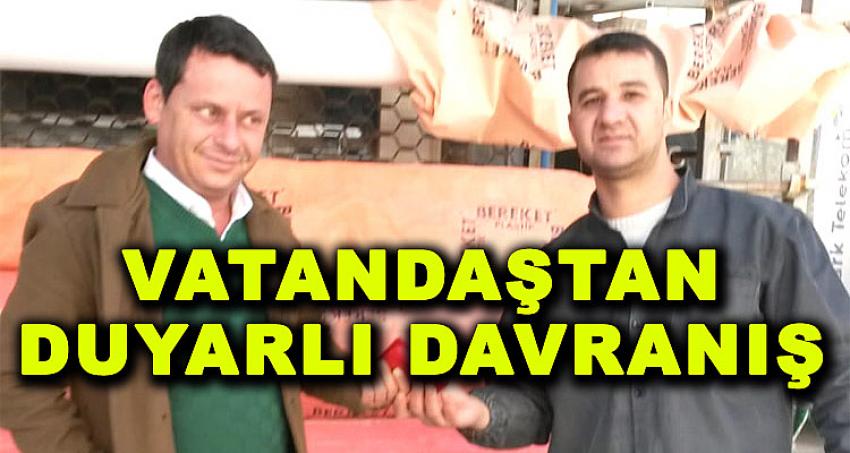 VATANDAŞTAN DUYARLI DAVRANIŞ