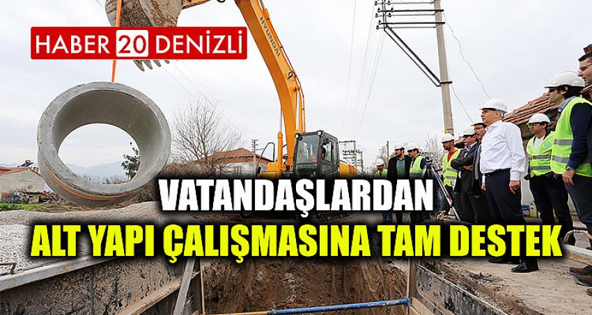 Vatandaşlardan alt yapı çalışmasına tam destek