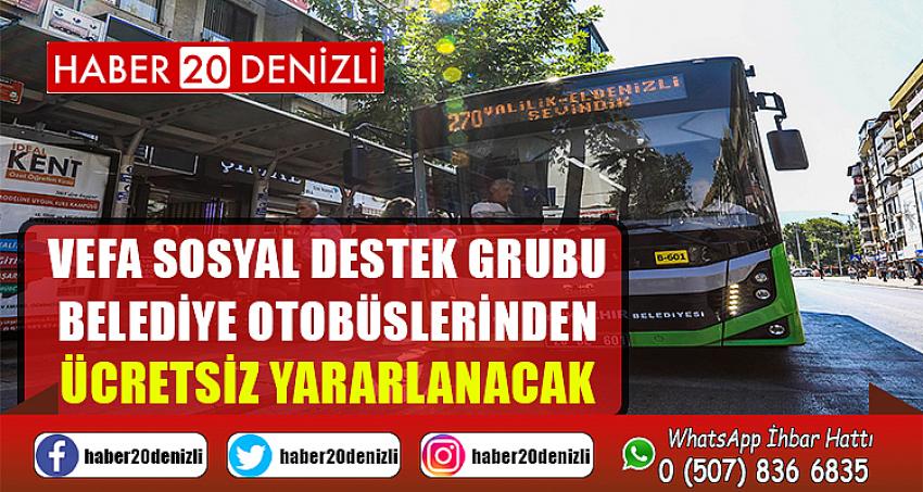 Vefa Sosyal Destek Grubu belediye otobüslerinden ücretsiz yararlanacak