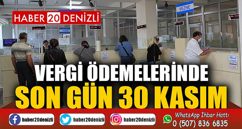 VERGİ ÖDEMELERİNDE SON GÜN 30 KASIM