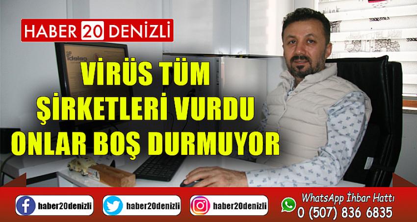 Virüs tüm şirketleri vurdu, onlar boş durmuyor