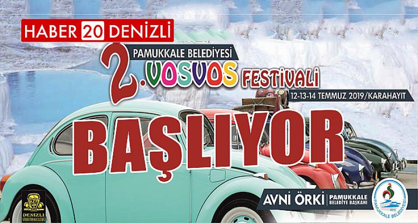 PAMUKKALE BELEDİYESİ 2. VOSVOS FESTİVALİ BAŞLIYOR