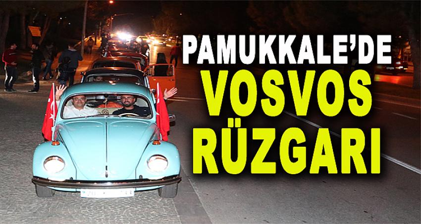 PAMUKKALE’DE VOSVOS RÜZGARI 