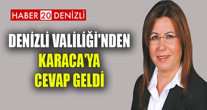 DENİZLİ VALİLİĞİ'NDEN KARACA'YA CEVAP GELDİ