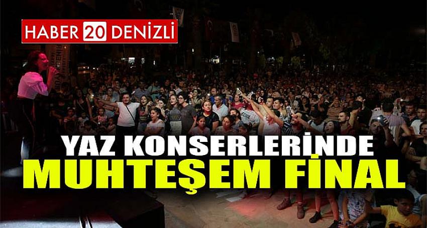 Yaz Konserlerinde muhteşem final 