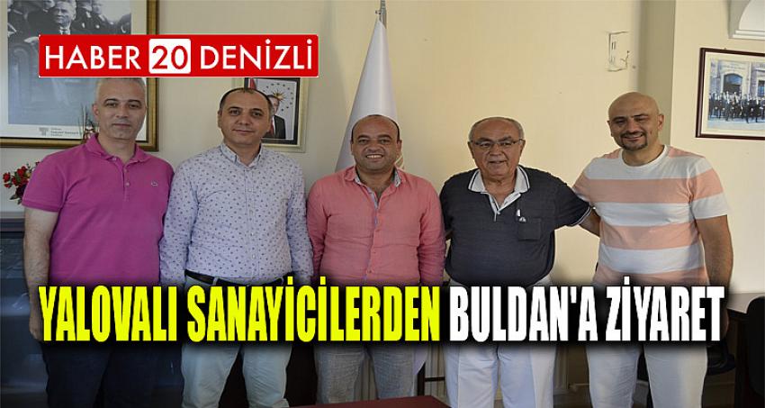 Yalovalı Sanayicilerden Buldan'a ziyaret