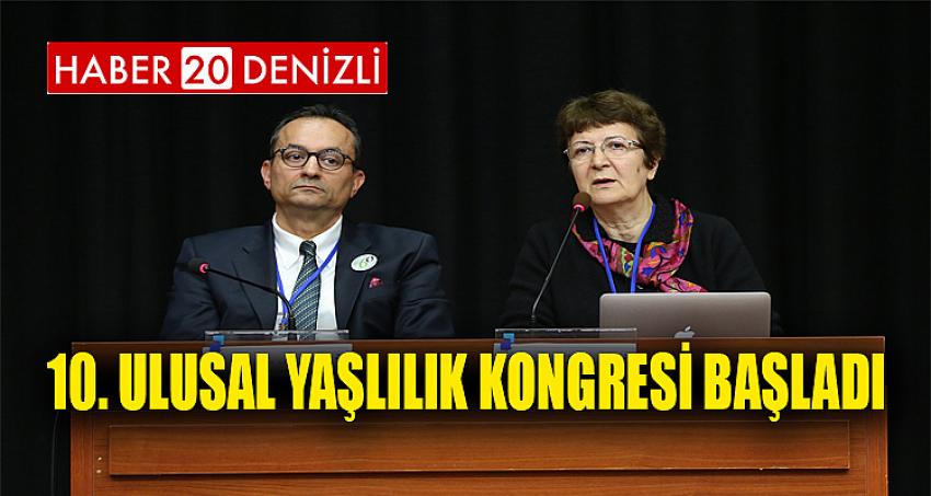 10. Ulusal Yaşlılık Kongresi Başladı