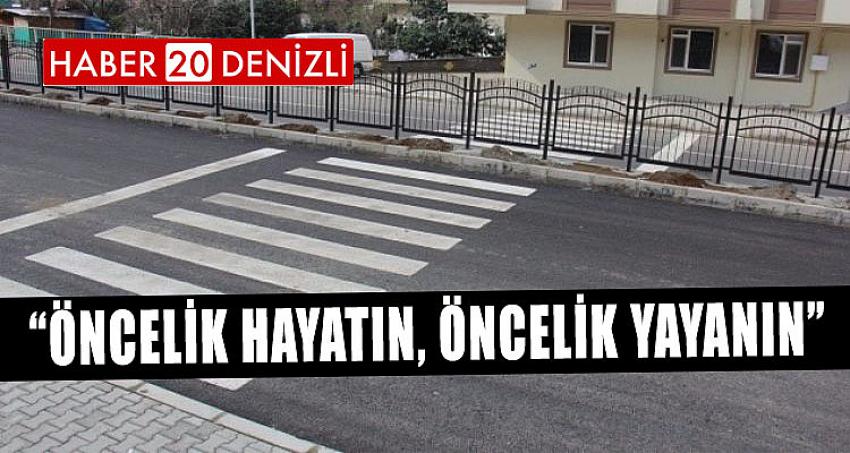 “Öncelik Hayatın, Öncelik Yayanın”