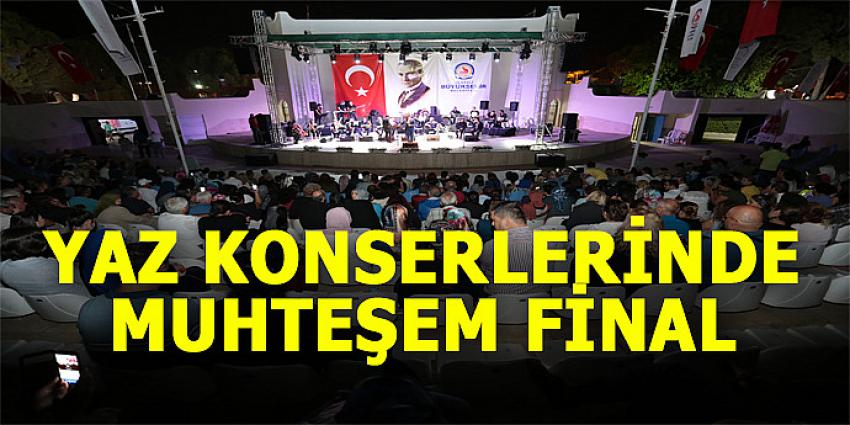 YAZ KONSERLERİNDE MUHTEŞEM FİNAL