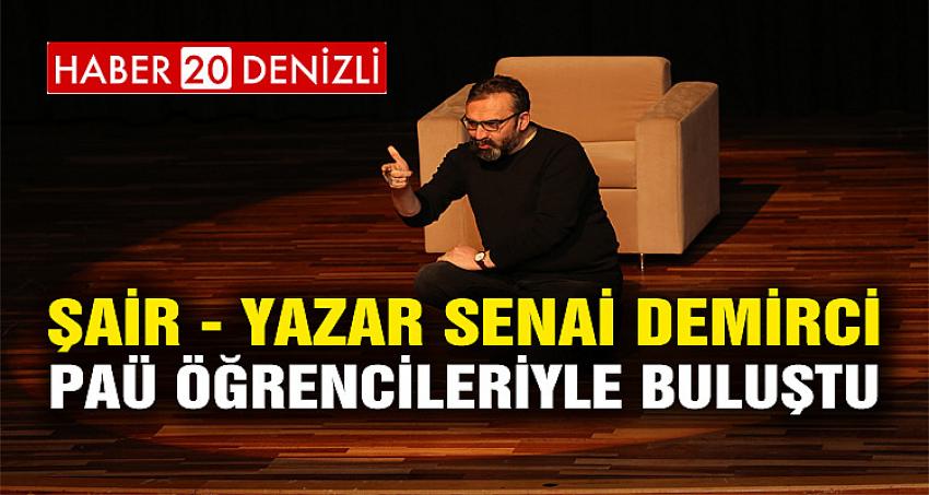 Şair - Yazar Senai Demirci PAÜ Öğrencileriyle Buluştu