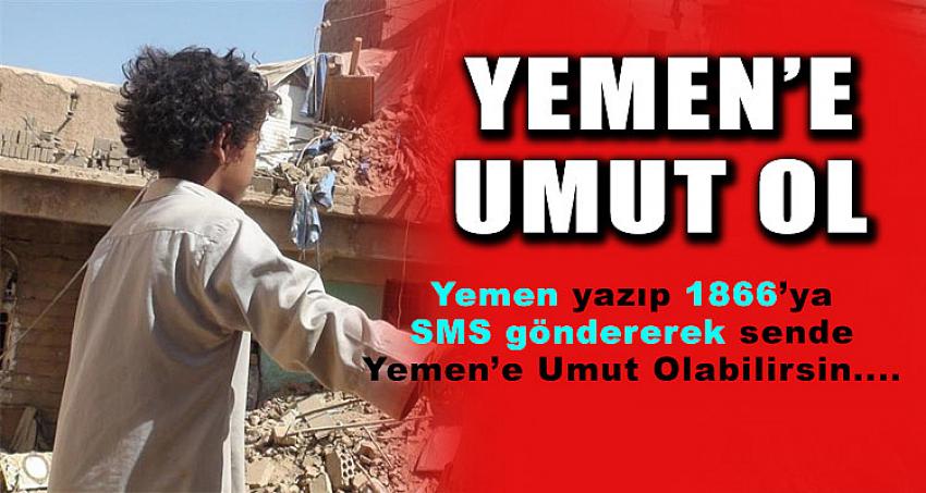 YEMEN'E UMUT OL