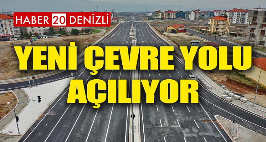 Yeni Çevre Yolu açılıyor