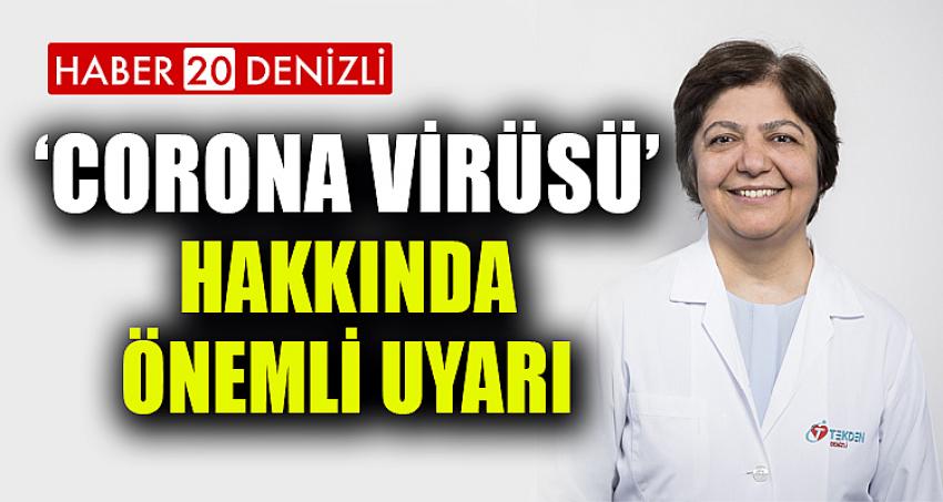 ‘YENİ CORONA VİRÜSÜ’ HAKKINDA ÖNEMLİ UYARI