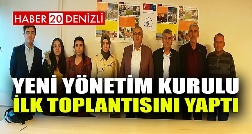 YENİ YÖNETİM KURULU İLK TOPLANTISINI YAPTI