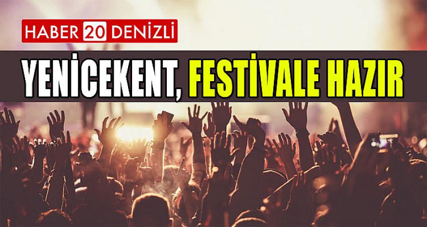 YENİCEKENT, FESTİVALE HAZIR 