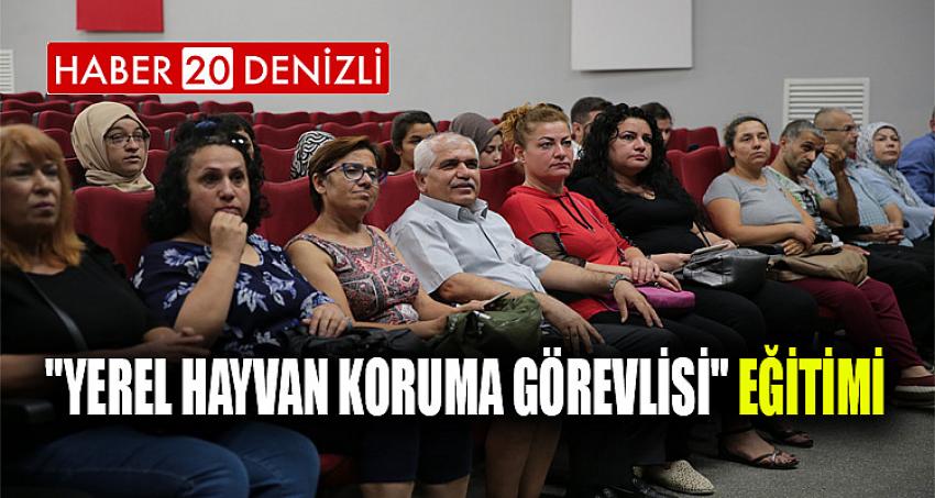 Büyükşehir’den "Yerel Hayvan Koruma Görevlisi" eğitimi