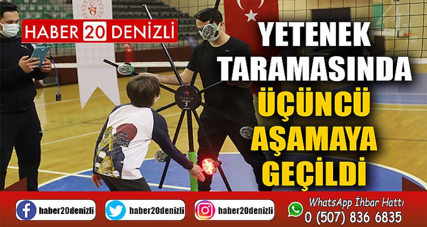 Yetenek taramasında üçüncü aşamaya geçildi