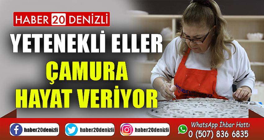 Yetenekli eller çamura hayat veriyor