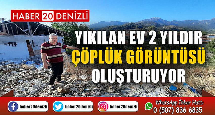 Yıkılan ev 2 yıldır çöplük görüntüsü oluşturuyor