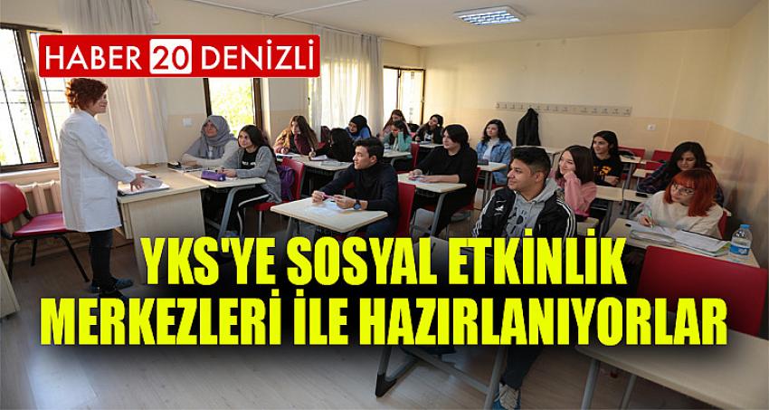 YKS'ye Sosyal Etkinlik Merkezleri ile hazırlanıyorlar