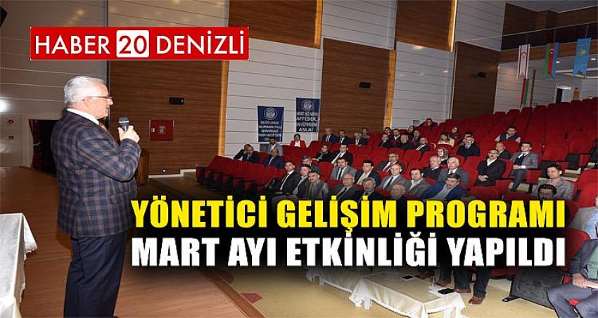 Yönetici Gelişim Programı Mart Ayı Etkinliği Yapıldı