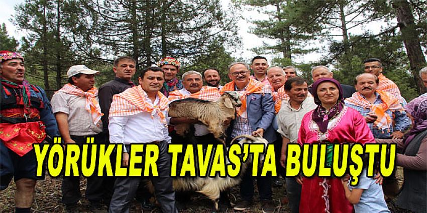 YÖRÜKLER TAVAS'TA BULUŞTU