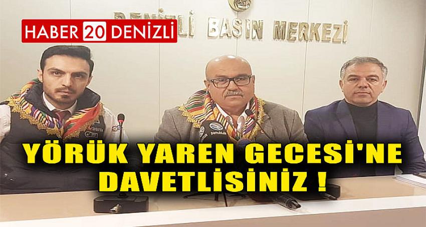 DENİZLİLİLER YÖRÜK YAREN GECESİ'NE DAVETLİSİNİZ !