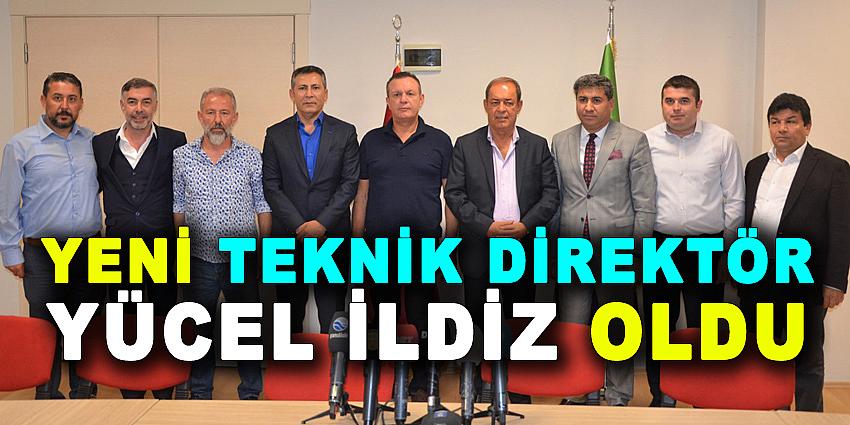 YENİ TEKNİK DİREKTÖR YÜCEL İLDİZ OLDU